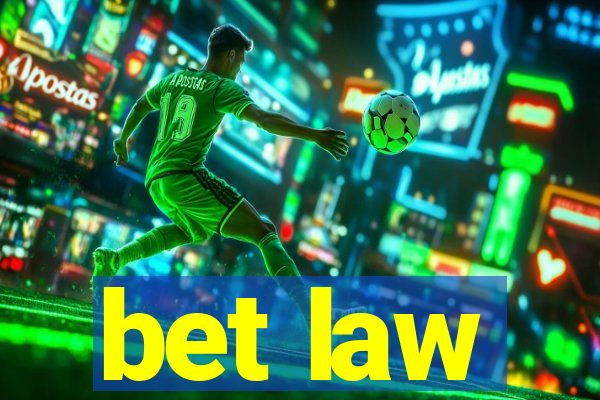 bet law